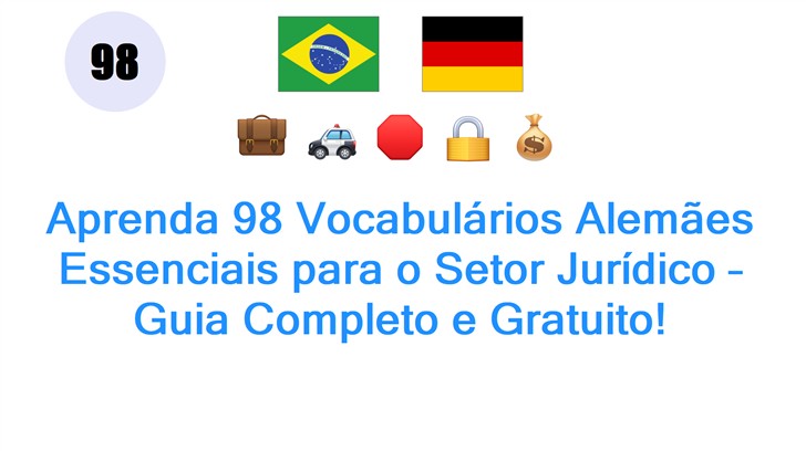 Aprenda 98 Vocabulários Alemães Essenciais para o Setor Jurídico – Guia Completo e Gratuito!